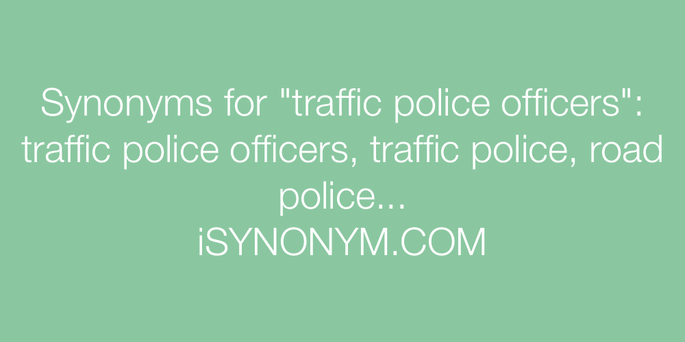 Synonyms traffic police officers