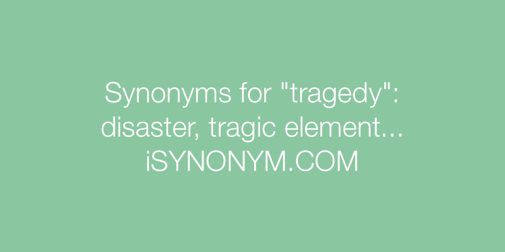 Synonyms tragedy