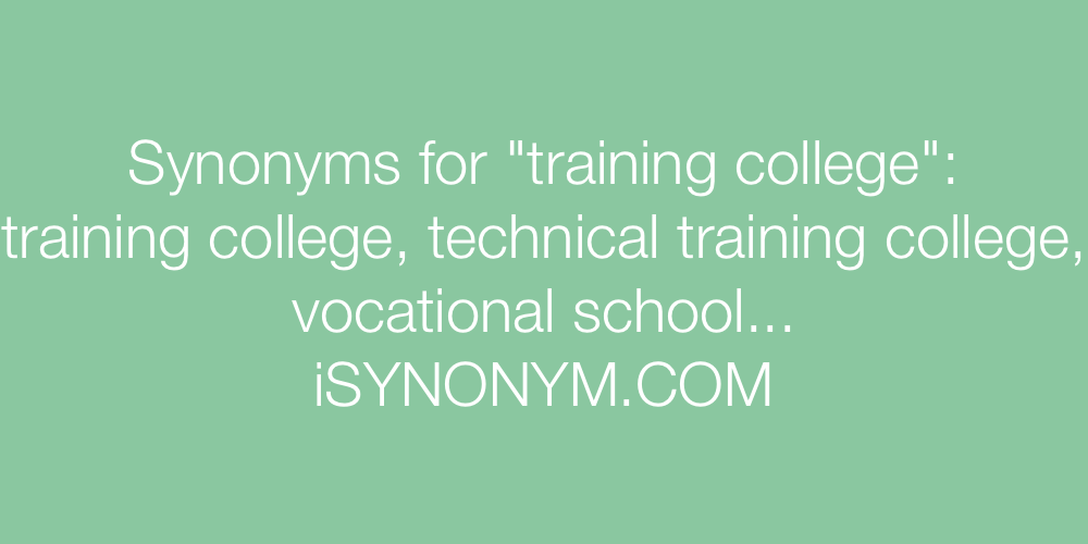 Synonyms training college