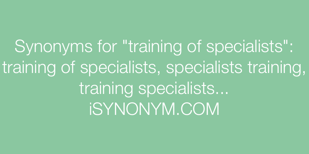 Synonyms training of specialists