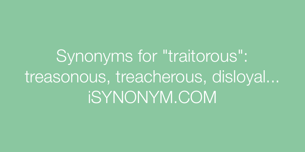 Synonyms traitorous