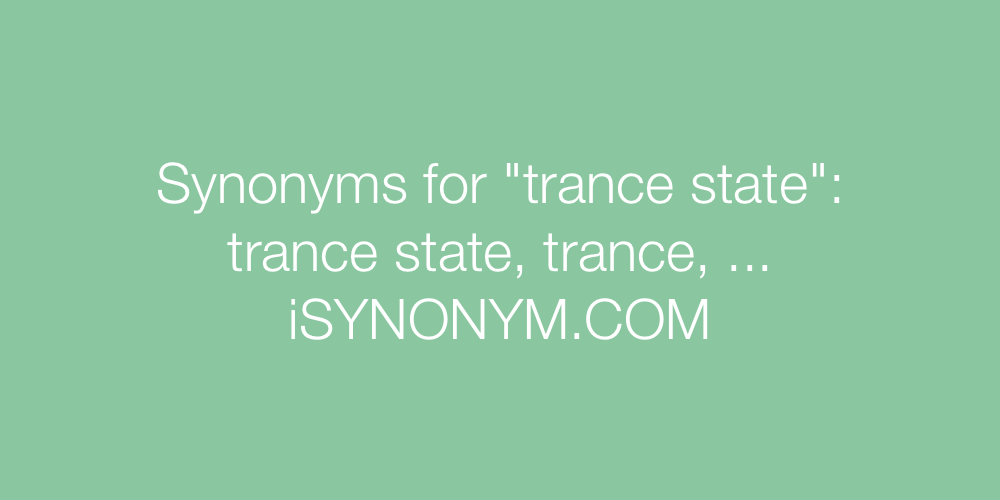 Synonyms trance state