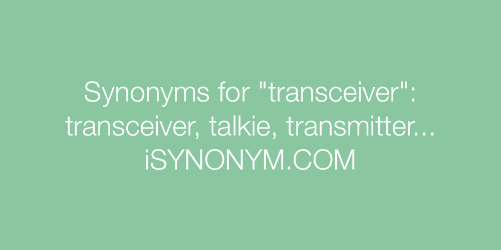 Synonyms transceiver