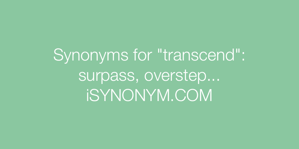 Synonyms transcend