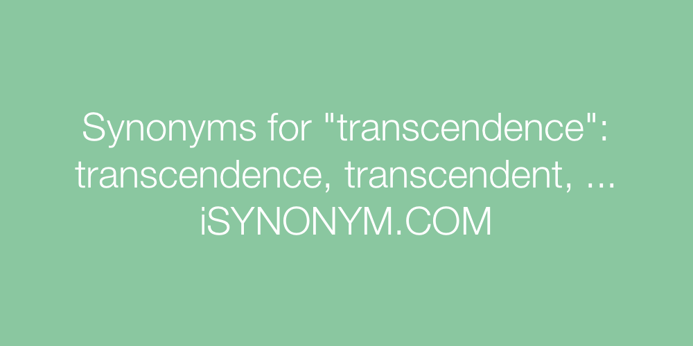 Synonyms transcendence