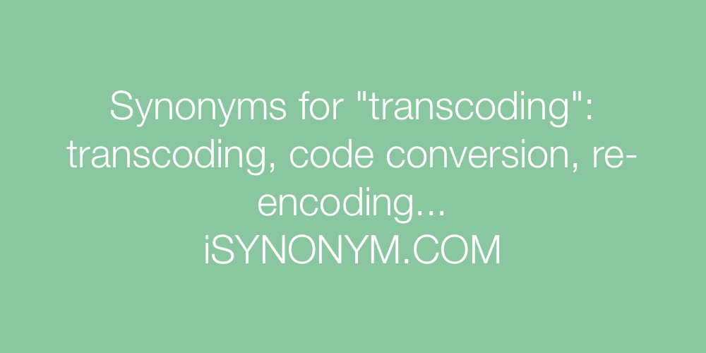 Synonyms transcoding