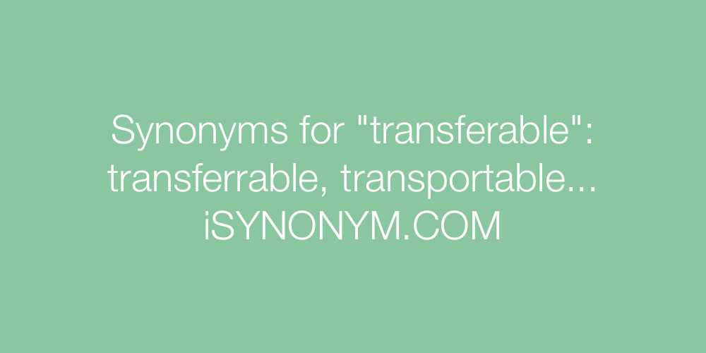 Synonyms transferable