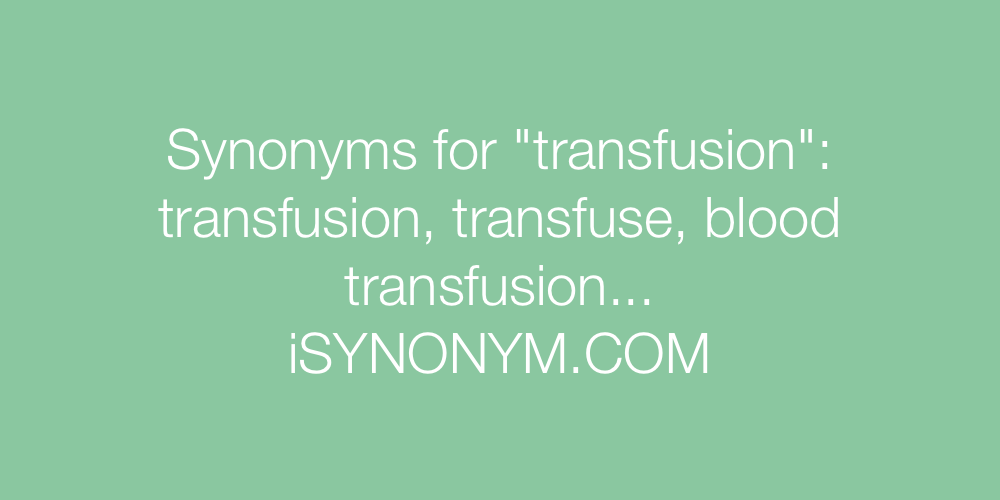 Synonyms transfusion