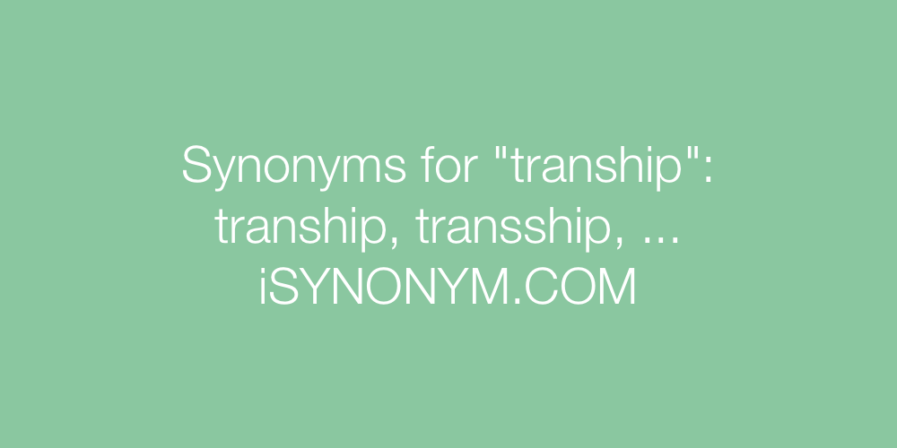 Synonyms tranship