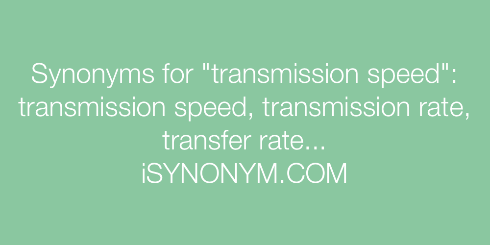 Synonyms transmission speed