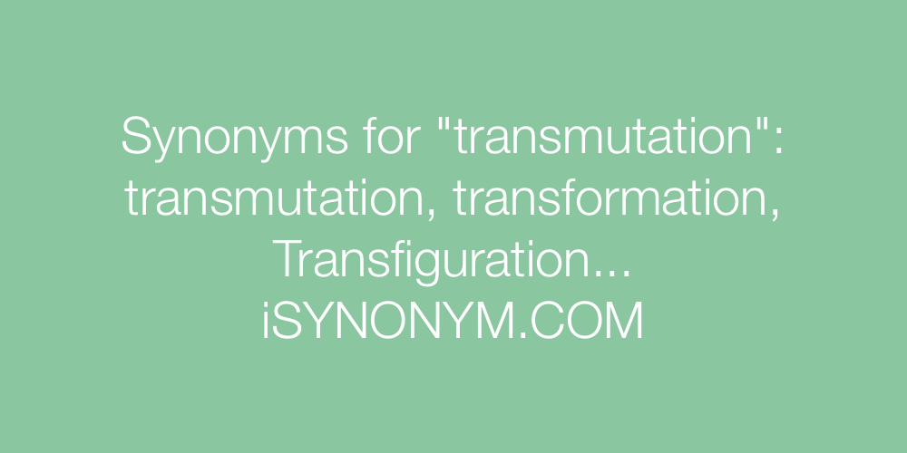Synonyms transmutation