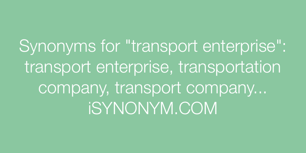 Synonyms transport enterprise