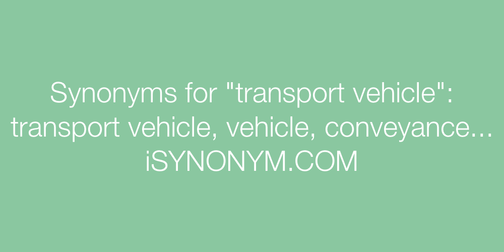 Synonyms transport vehicle