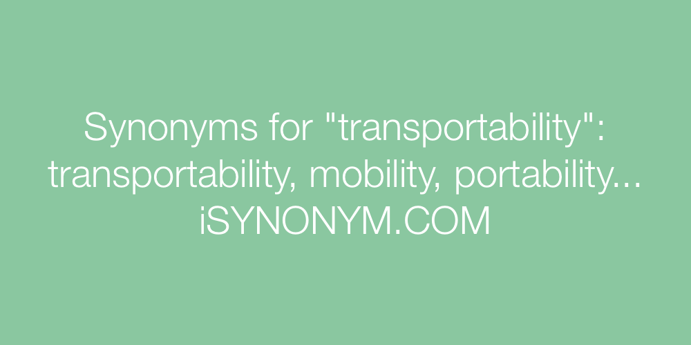 Synonyms transportability