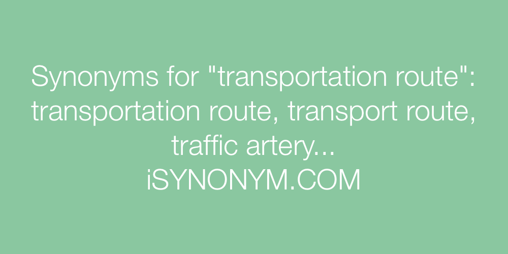 Synonyms transportation route