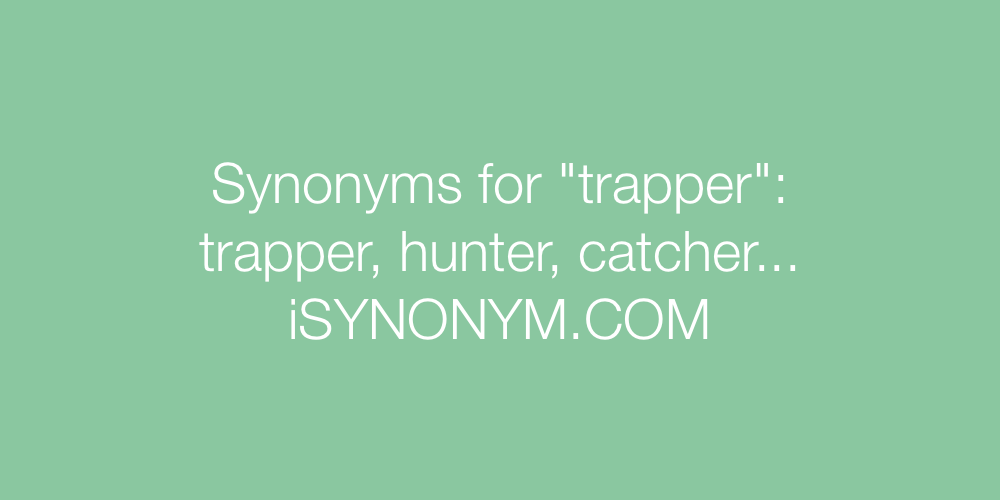 Synonyms trapper