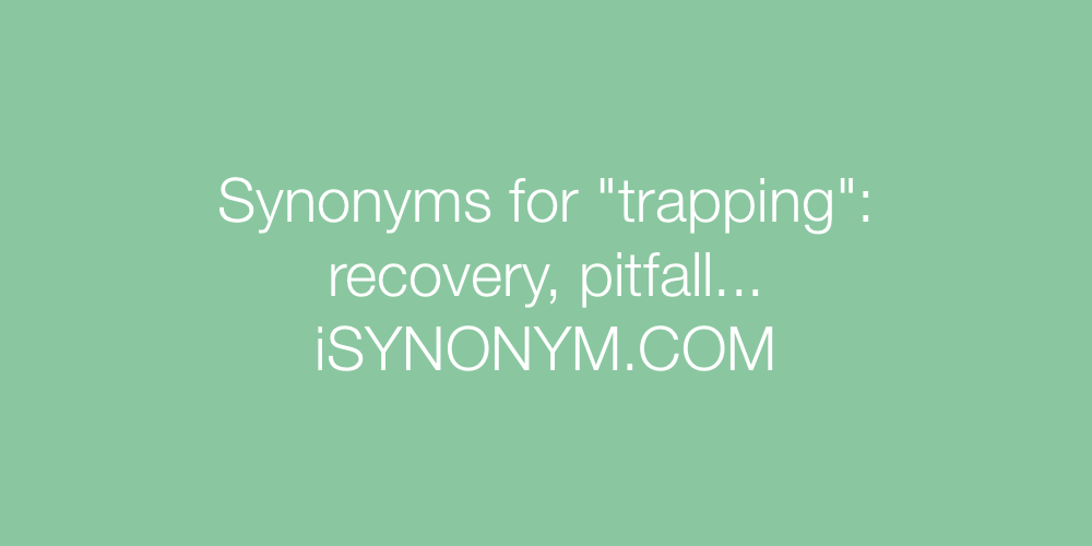 Synonyms trapping