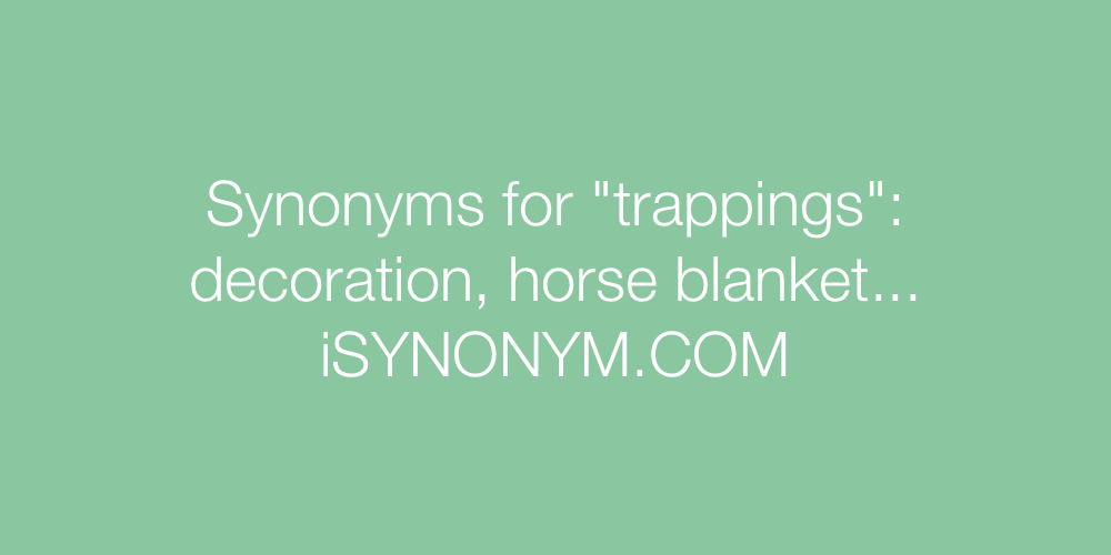 Synonyms trappings
