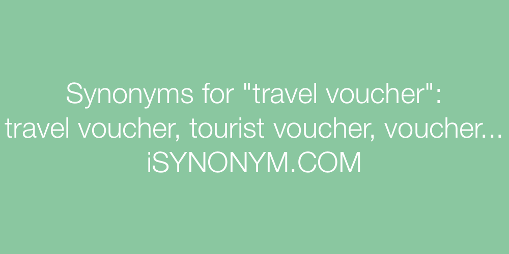 Synonyms travel voucher