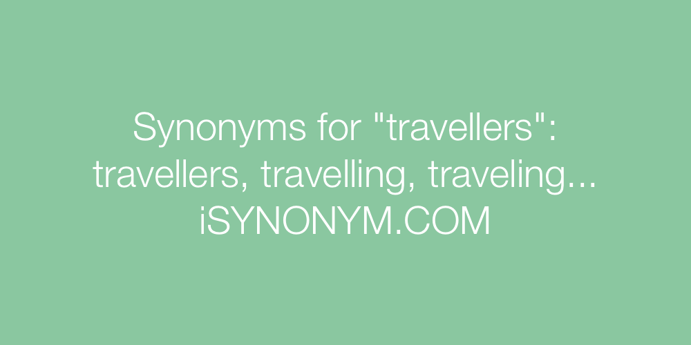 Synonyms travellers