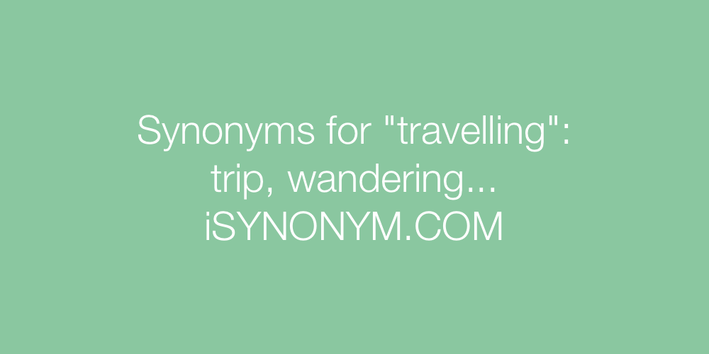 Synonyms travelling