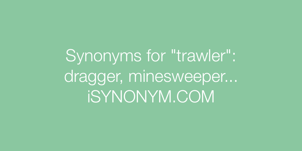 Synonyms trawler