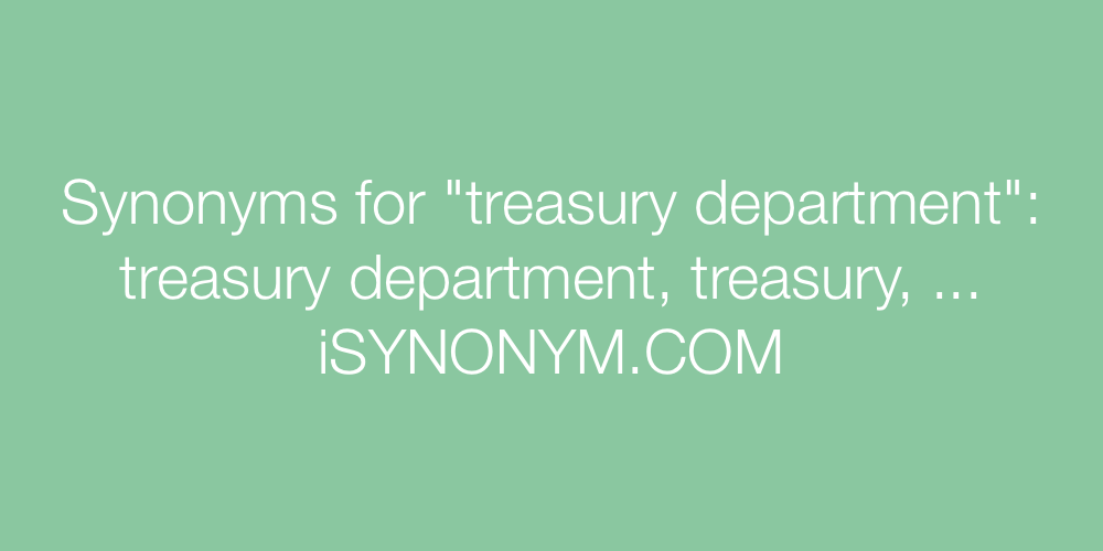 Synonyms treasury department