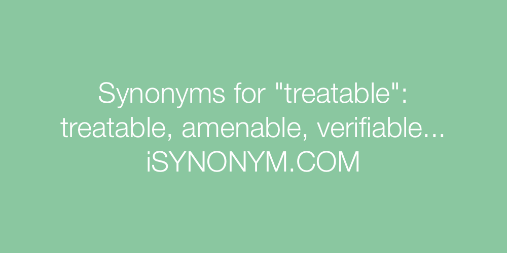 Synonyms treatable