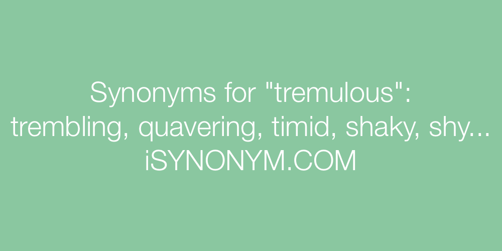 Synonyms tremulous