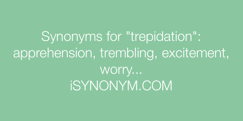 Synonyms trepidation