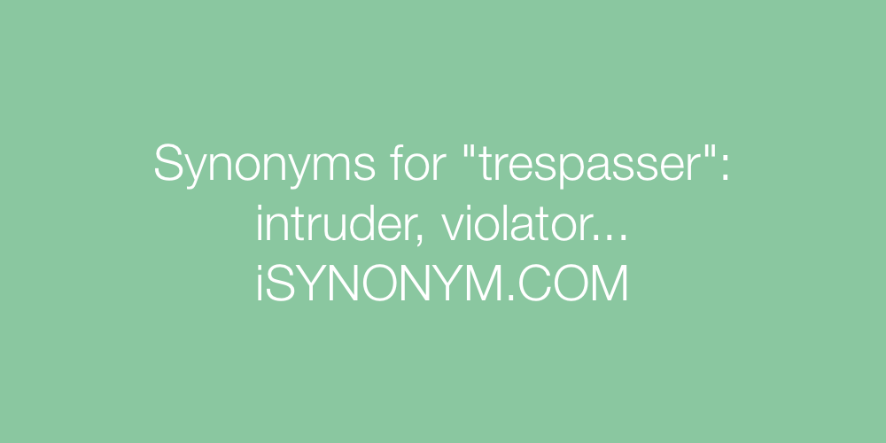 Synonyms trespasser