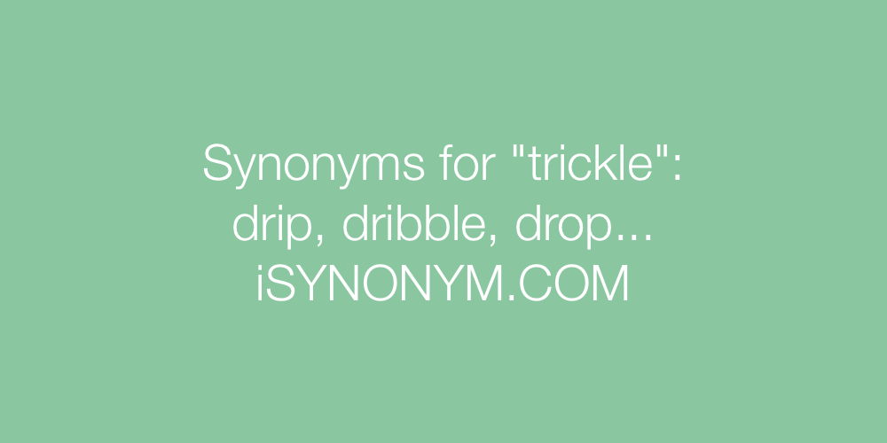 Synonyms trickle