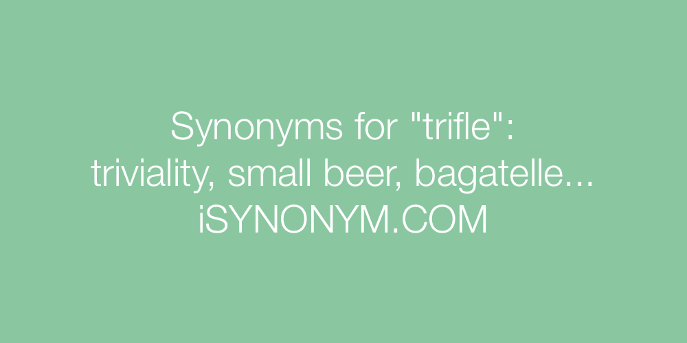 Synonyms trifle