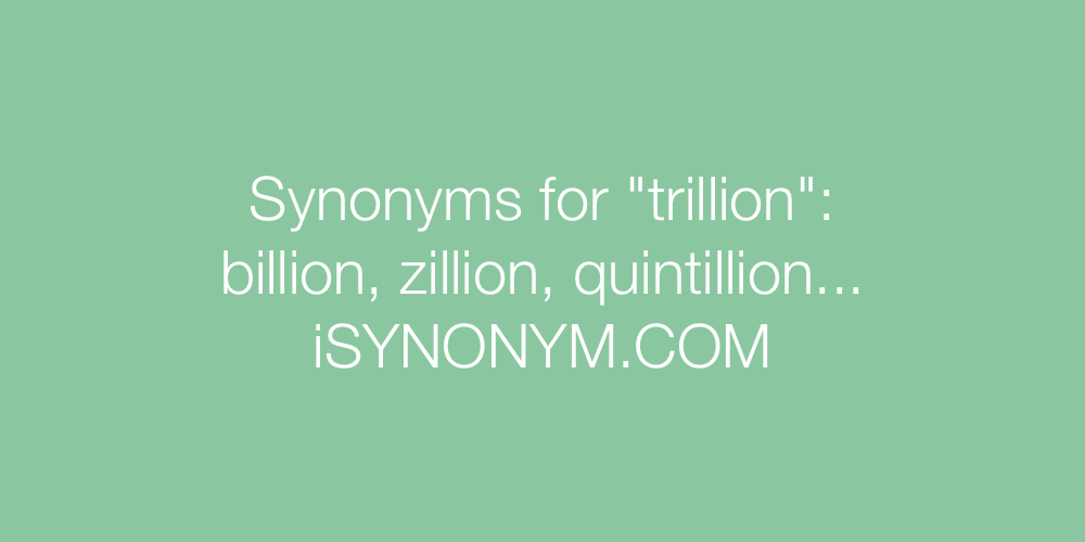 Synonyms trillion