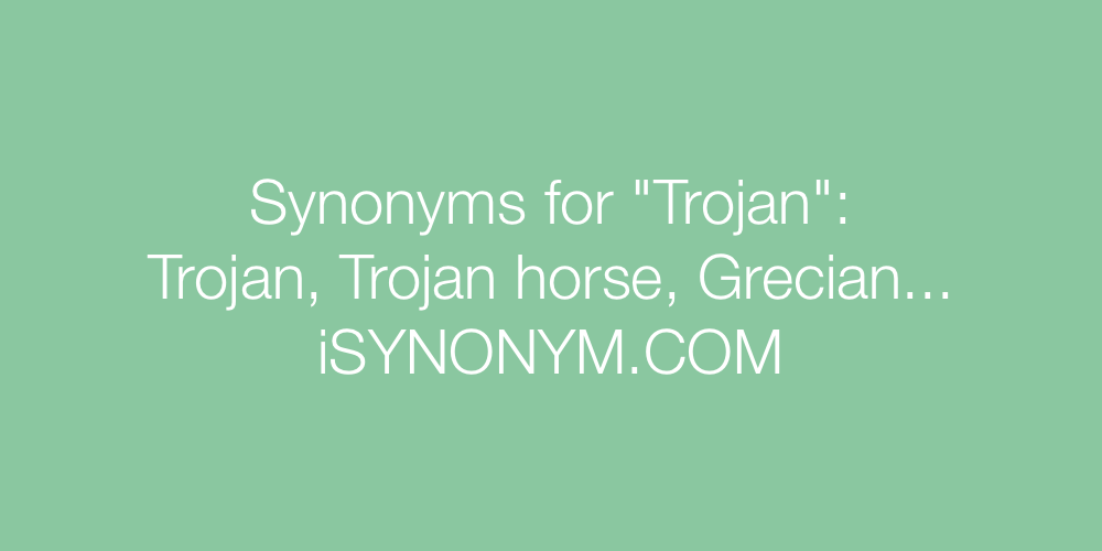 Synonyms Trojan