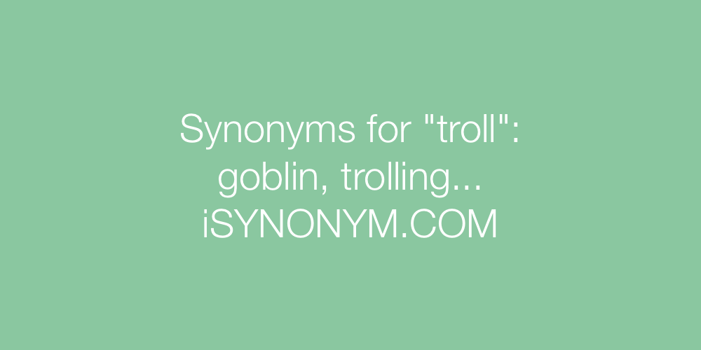Synonyms troll