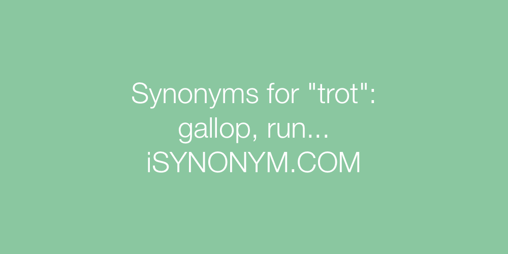 Synonyms trot