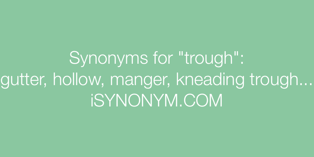 Synonyms trough