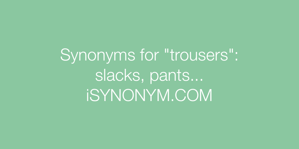 Synonyms trousers