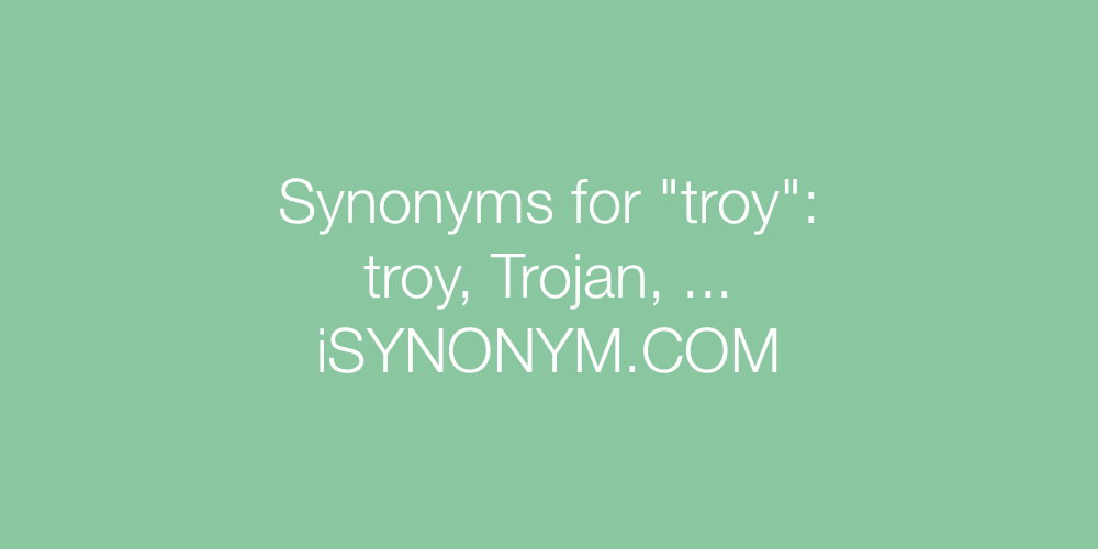 Synonyms troy