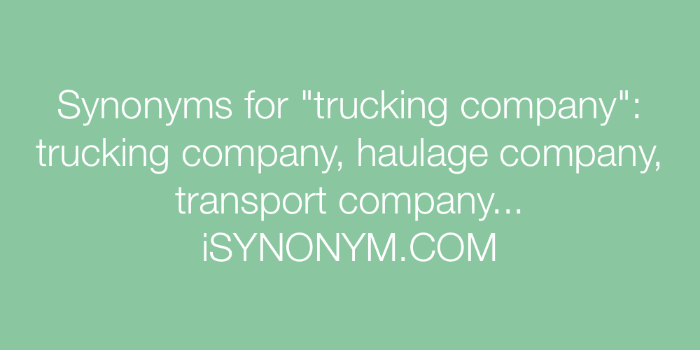 Synonyms trucking company