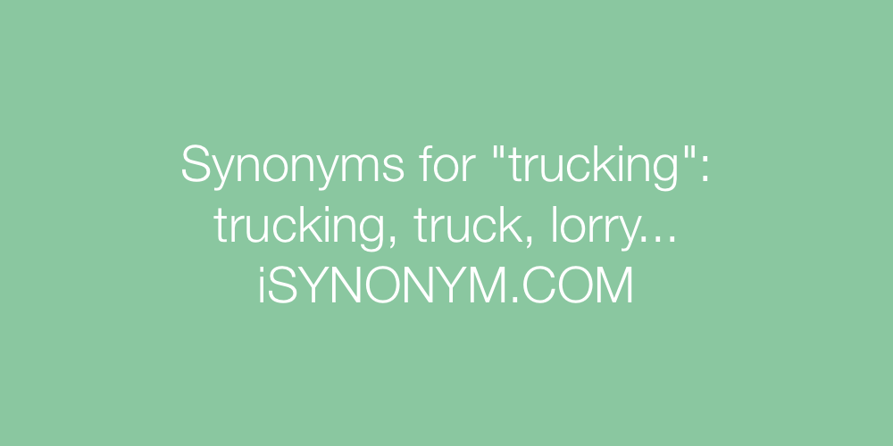Synonyms trucking