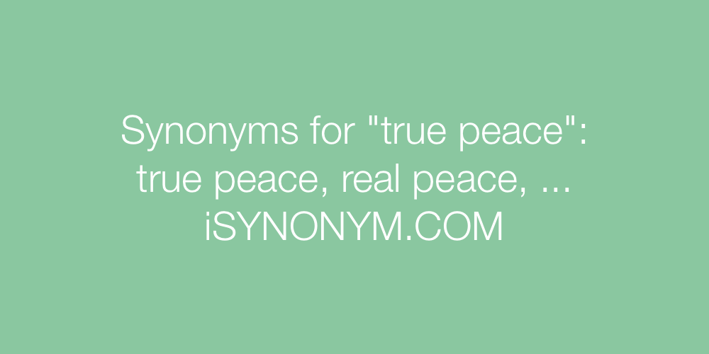 Synonyms true peace
