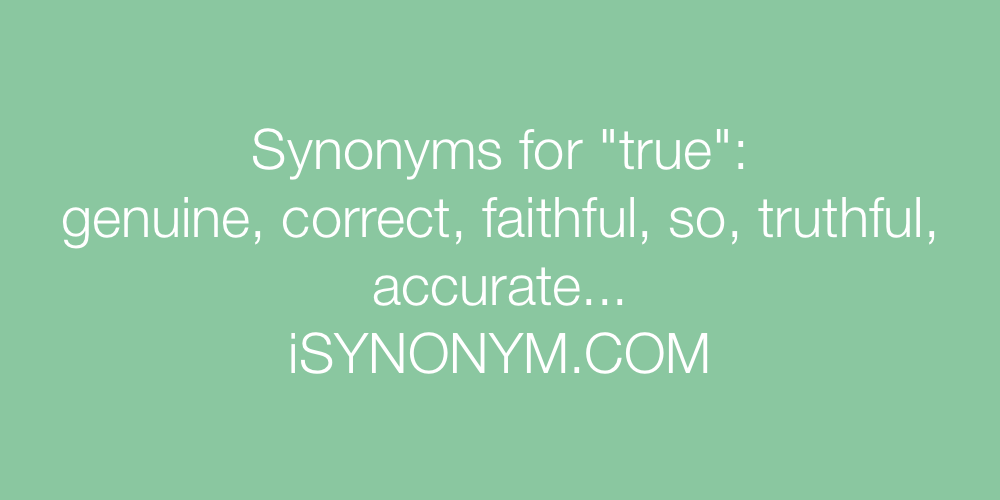 Synonyms true