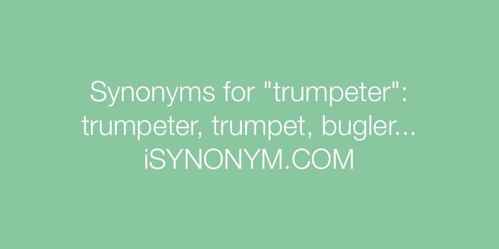 Synonyms trumpeter
