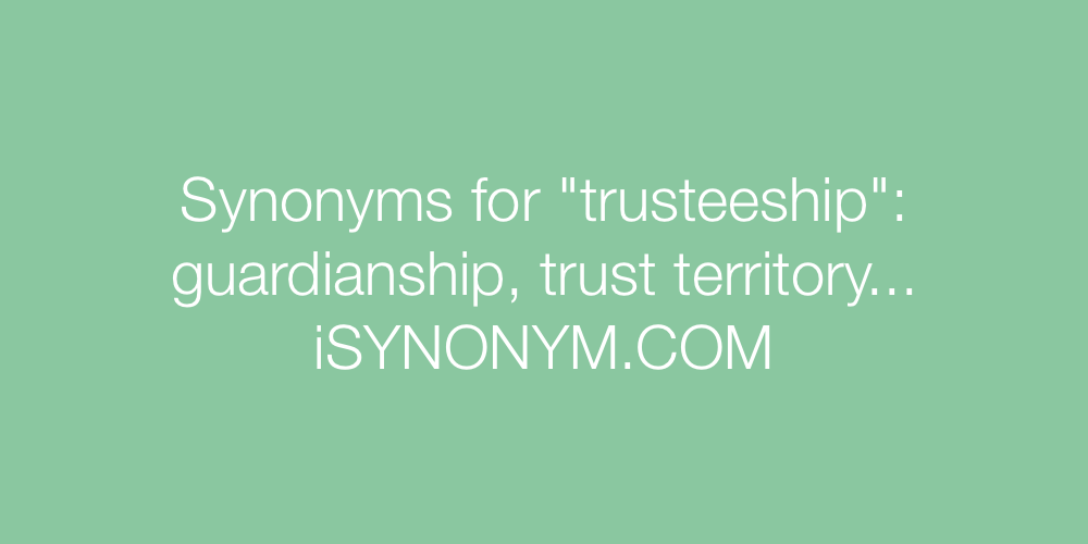 Synonyms trusteeship