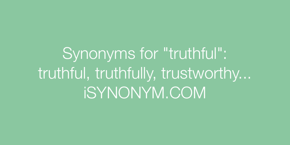 Synonyms truthful