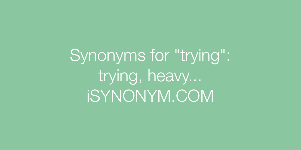 Synonyms trying