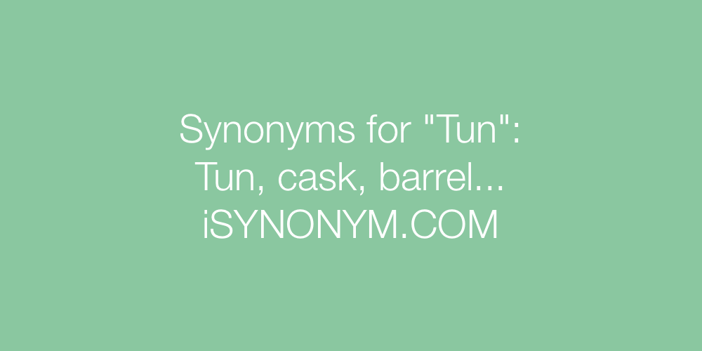 Synonyms Tun