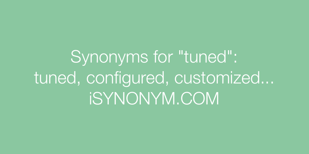 Synonyms tuned